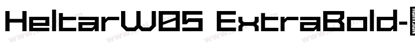 HeltarW05 ExtraBold字体转换 HeltarW05 ExtraBold字体转换